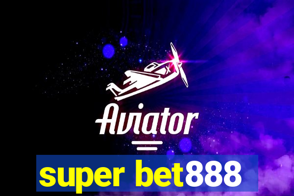 super bet888